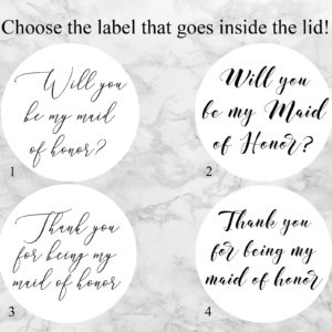 “Will You Be My Maid of Honor” Bath Bomb Gift Box Label Options